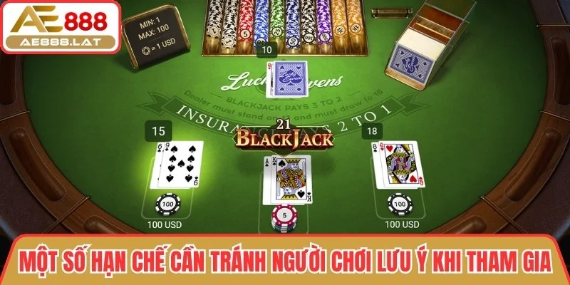 Một số hạn chế cần tránh người chơi nên lưu ý khi tham gia