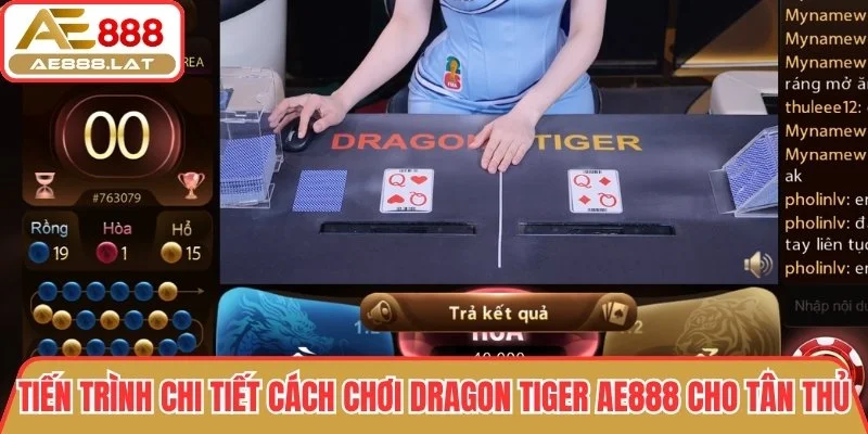 Tiến trình chi tiết cách chơi dragon tiger AE888 cho tân thủ