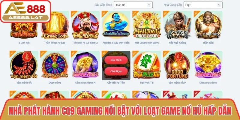 Nhà phát hành CQ9 Gaming nổi bật với loạt game nổ hũ hấp dẫn