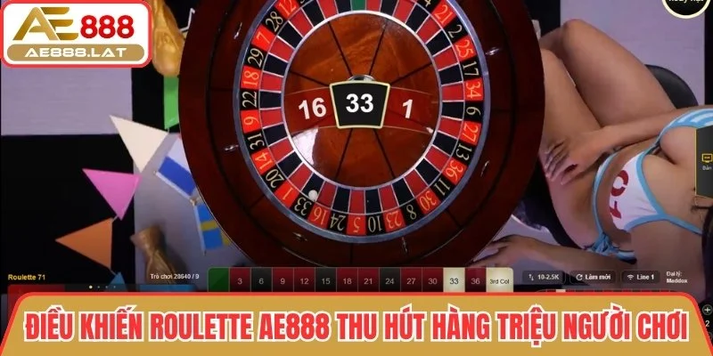 Điều khiến roulette AE888 thu hút hàng triệu người chơi