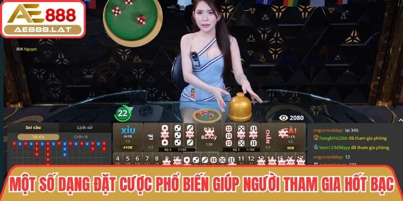 Một số dạng đặt cược phổ biến giúp người tham gia hốt bạc